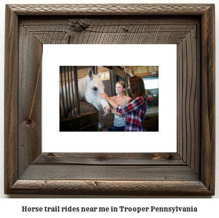 horse trail rides near me in Trooper, Pennsylvania